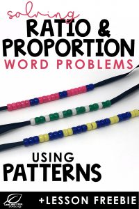solving ratio and proportion word problems using patterns and lesson freebie